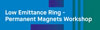 Low Emittance Ring – Permanent Magnets Workshop logo